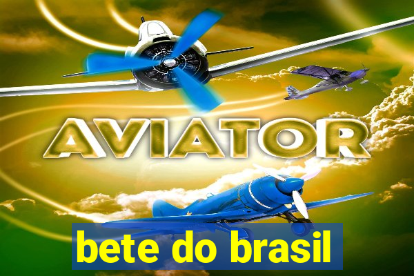 bete do brasil